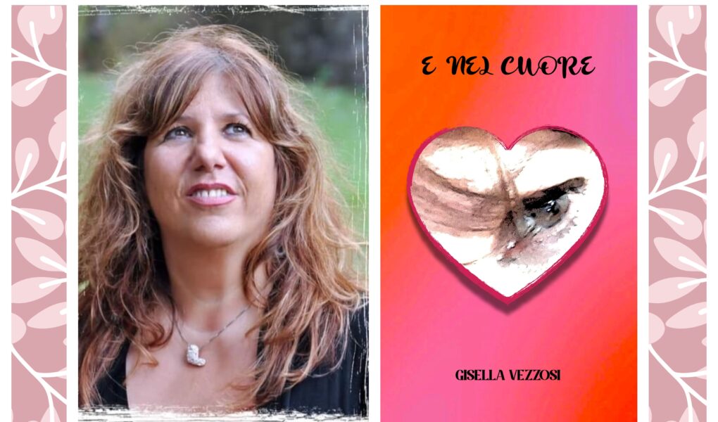 Gisella Vezzosi-Scrittrice di "E nel cuore"