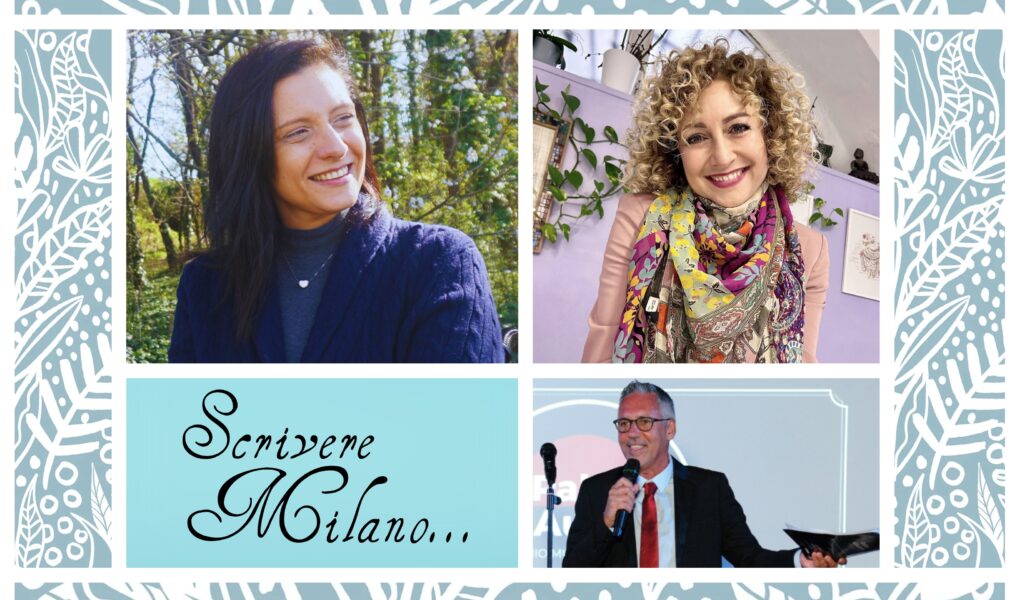 Scrivere Milano-Con Federica Carossi, Mara Di Noia e Claudio Gambaro